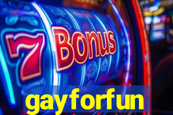 gayforfun