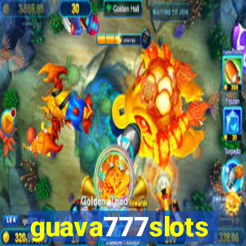 guava777slots