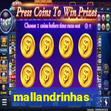 mallandrinhas