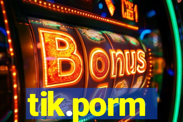 tik.porm