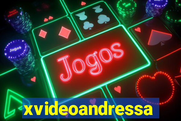 xvideoandressa